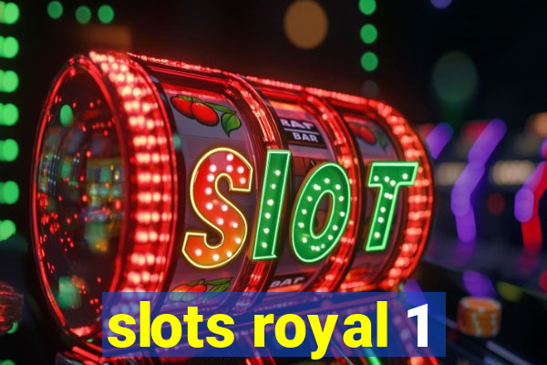 slots royal 1